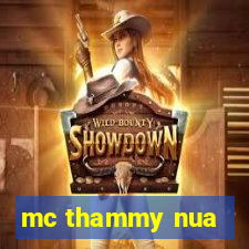 mc thammy nua